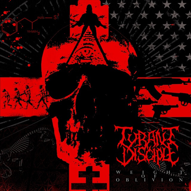 TYRANT DISCIPLE / WEIGHT OF OBLIVION