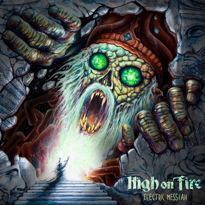HIGH ON FIRE / ハイ・オン・ファイヤー / ELECTRIC MESSIAH