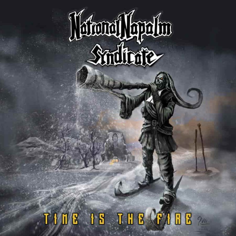 NATIONAL NAPALM SYNDICATE / TIME IS THE FIRE