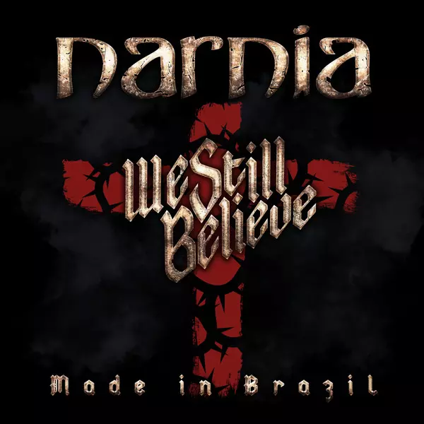 NARNIA / ナーニア / WE STILL BELIEVE - MADE IN BRAZIL<DIGI>