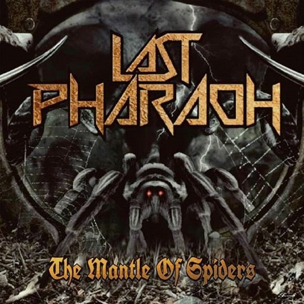 LAST PHARAOH / THE MANTLE OF SPIDERS