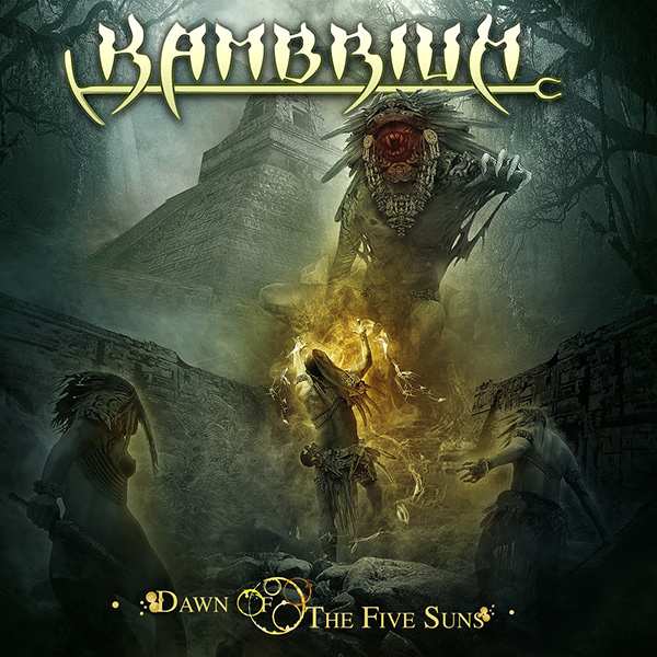 KAMBRIUM / DAWN OF THE FIVE SUNS<DIGI>