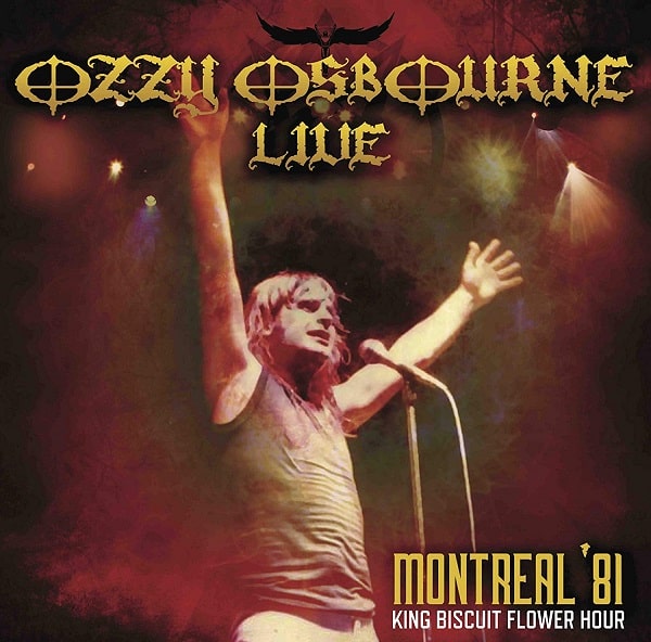 OZZY OSBOURNE / オジー・オズボーン / LIVE MONTREAL '81 - KING BISCUIT FLOWER HOUR / ライヴ・イン・モントリオール 1981 <直輸入盤国内仕様>