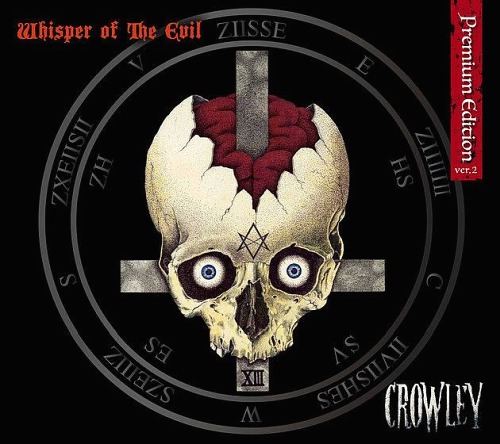 CROWLEY / クロウリー / Whisper of the Evil Premium Edition Ver.2