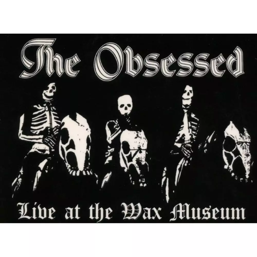 OBSESSED / オブセスド / LIVE AT THE WAX MUSEUM JULY 3, 1982<DIGI> 
