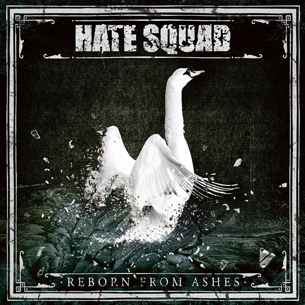 HATE SQUAD / REBORN FROM ASHES<DIGI>