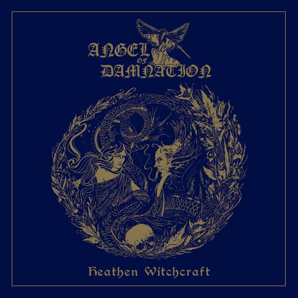 ANGEL OF DAMNATION / HEATHEN WITCHCRAFT