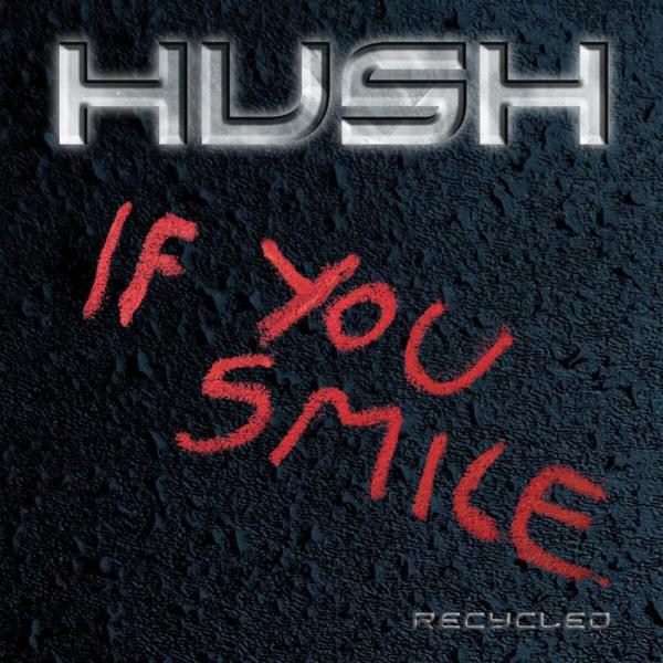 HUSH / ããã·ã¥ / IF YOU SMILE (RECYCLED)