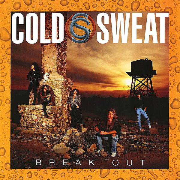 COLD SWEAT / コールド・スウェット (HARD ROCK from US) / BREAK OUT
