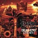 DEAD END / デッド・エンド / LIVE ACT 1