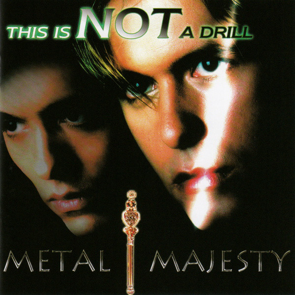 METAL MAJESTY / メタル・マジェスティー / THIS IS NOT A DRILL