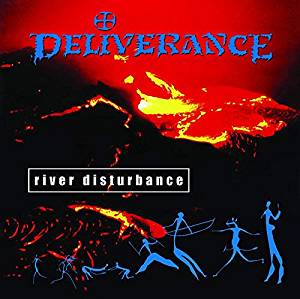 DELIVERANCE / RIVER DISTURBANCE (LEGENDS REMASTERED)