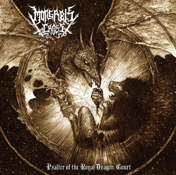 MONGRELS CROSS / PSALTER OF THE ROYAL DRAGON COURT