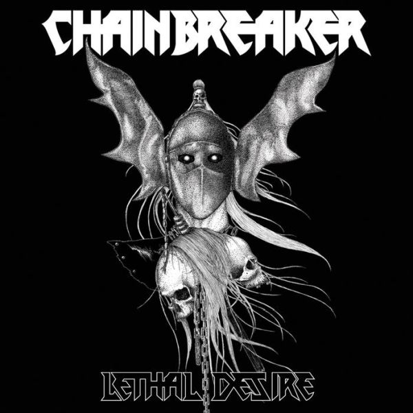 CHAINBREAKER (METAL) / LETHAL DESIRE<BLACK VINYL>