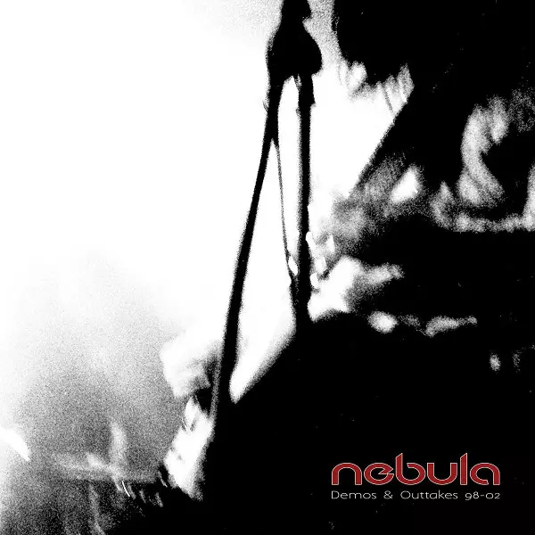 NEBULA / ネビューラ / DEMOS & OUTTAKES 98-02
