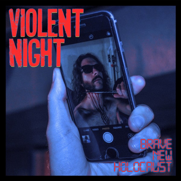 VIOLENT NIGHT / BRAVE NEW HOLOCAUST