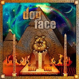 DOGFACE / FROM THE END TO THE BEGINNING