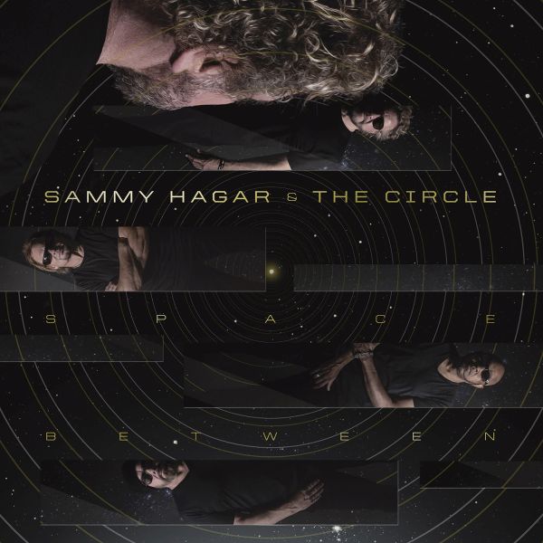 SAMMY HAGAR & THE CIRCLE / サミー・ヘイガー&ザ・サークル / SPACE BETWEEN<DIGI>