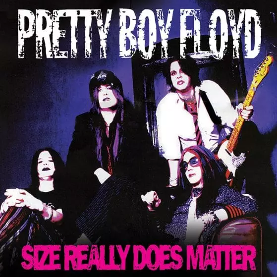 PRETTY BOY FLOYD / プリティー・ボーイ・フロイド / SIZE REALLY DOES MATTER