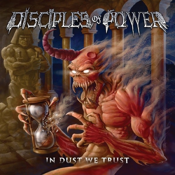 DISCIPLES OF POWER / IN DUST WE TRUST