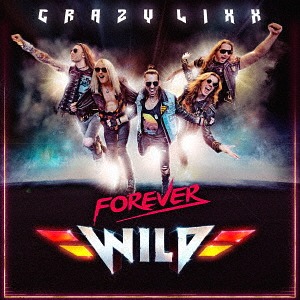 CRAZY LIXX / ã¯ã¬ã¤ã¸ã¼ã»ãªãã¯ã¹ / FOREVER WILD