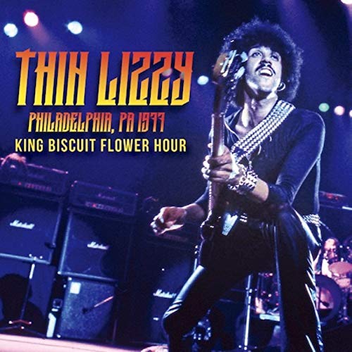 THIN LIZZY / シン・リジィ / LIVE IN PHILADERPHIA KING BISCUIT FLOWER HOUR / ライヴ・イン・フィラデルフィア 1977 <直輸入盤国内仕様>