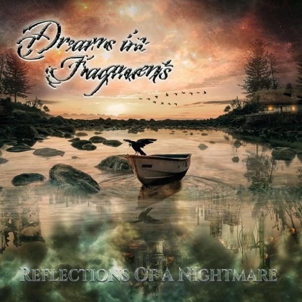 DREAMS IN FRAGMENTS / REFLECTIONS OF A NIGHTMARE