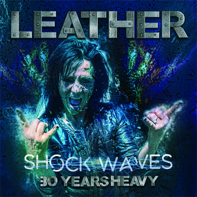 LEATHER / レザー / SHOCK WAVES: 30 YEARS HEAVY
