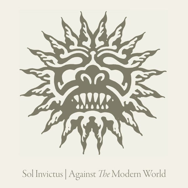 SOL INVICTUS / AGAINST THE MODERN WORLD<DIGI>