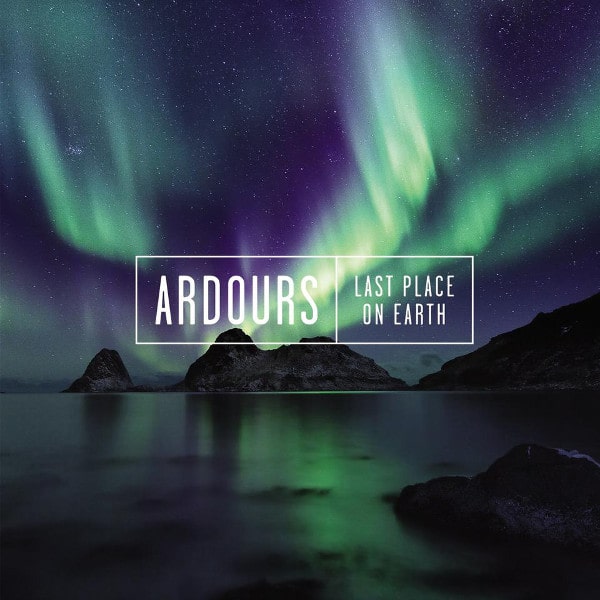 ARDOURS / アーダーズ / LAST PLACE ON EARTH