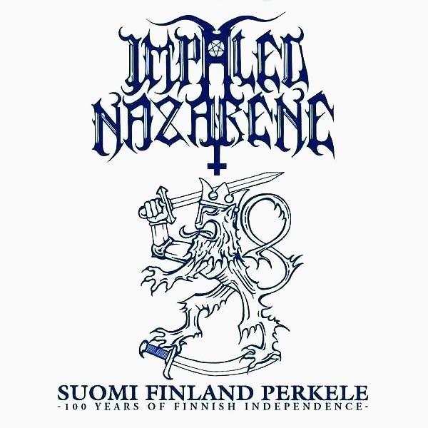 IMPALED NAZARENE / インペイルド・ナザレーン / SUOMI FINLAND PERKELE -100 YEARS OF FINNISH INDEPENDENCE-
