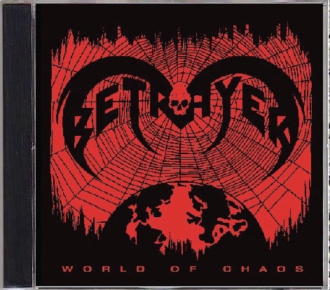 BETRAYER (from Norway) / WORLD OF CHAOS + BONUS TRACKS