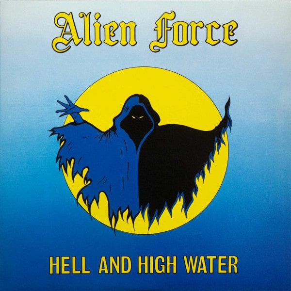 ALIEN FORCE / HELL AND HIGH WATER