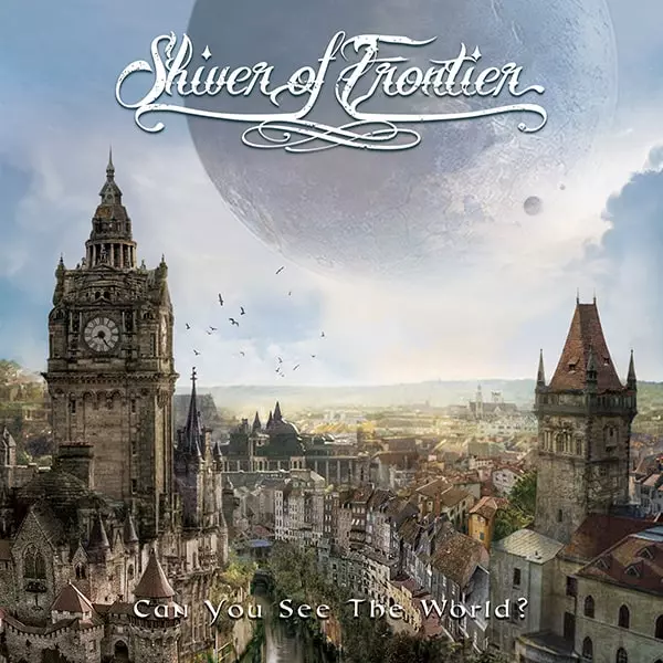 Shiver of Frontier / シヴァー・オブ・フロンティア / CAN YOU SEE THE WORLD? / キャン・ユー・シー・ザ・ワールド?