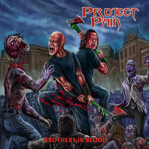 PROJECT PAIN / BROTHERS IN BLOOD