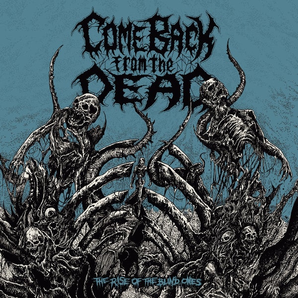 COME BACK FROM THE DEAD / THE RISE OF THE BLIND ONES<DIGI>