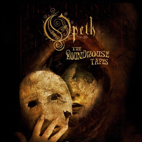 OPETH / オーペス / THE ROUNDHOUSE TAPES