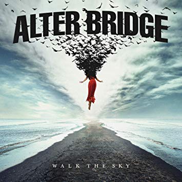 ALTER BRIDGE / アルター・ブリッジ / WALK THE SKY