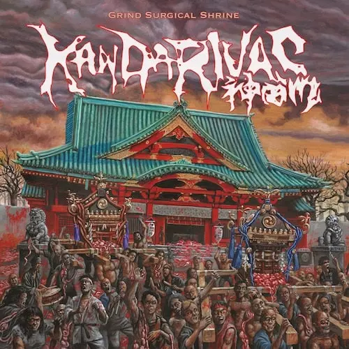 KANDARIVAS / カンダリヴァス / Grind Surgical Shrine
