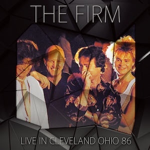 THE FIRM / ファーム / Live In Cleveland Ohio 1986 / ライブ・イン・クリーブランド・オハイオ・1986<直輸入盤国内仕様>
