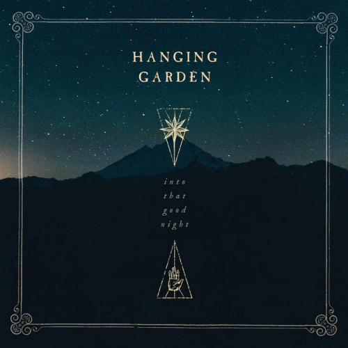 HANGING GARDEN (from Finland) / INTO THAT GOOD NIGHT
