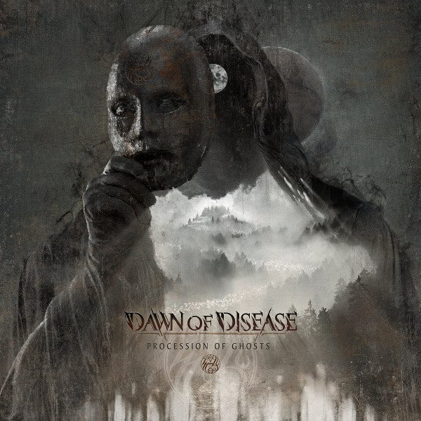 DAWN OF DISEASE / PROCESSION OF GHOSTS