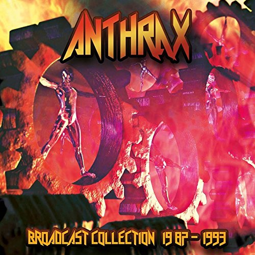 ANTHRAX / アンスラックス / BROADCAST COLLECTION 1987 - 1993<4CD BOX> 