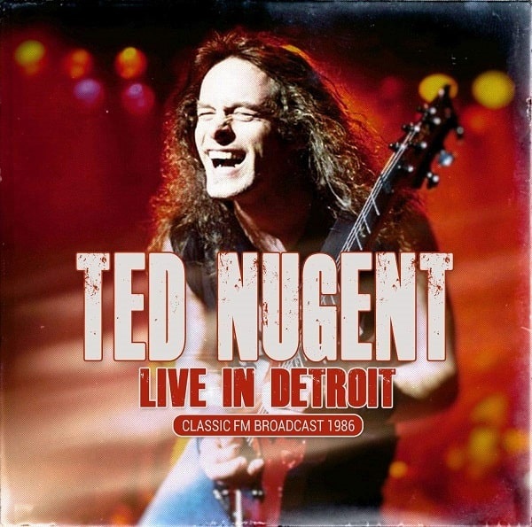TED NUGENT / テッド・ニュージェント / LIVE IN DETROIT