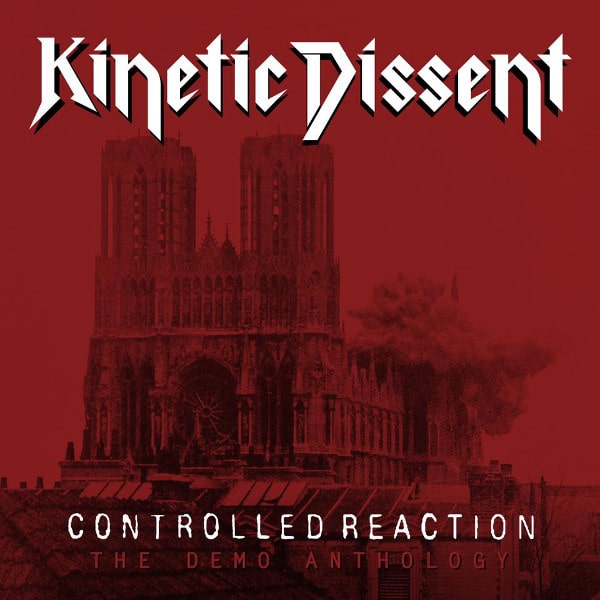 KINETIC DISSENT / CONTROLLED REACTION:THE DEMO ANTHOLOGY