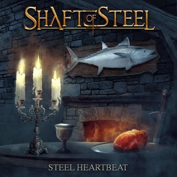 SHAFT OF STEEL / STEEL HEARTBEAT