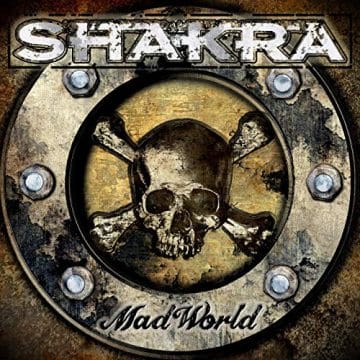 SHAKRA / シャクラ / MAD WORLD
