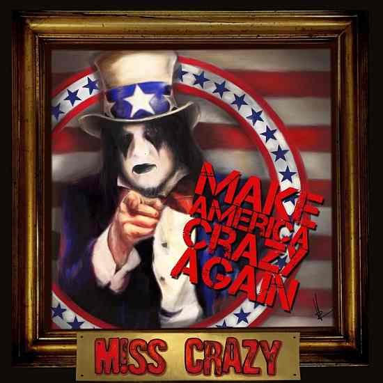 MISS CRAZY / ミス・クレイジー / MAKE AMERICA CRAZY AGAIN