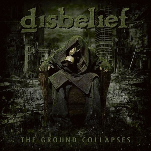 DISBELIEF / ディスビリーフ / THE GROUND COLLAPSES