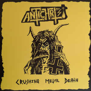 ANTICHRIST (from Sweden) / アンチクライスト / CRUSHING METAL DEATH